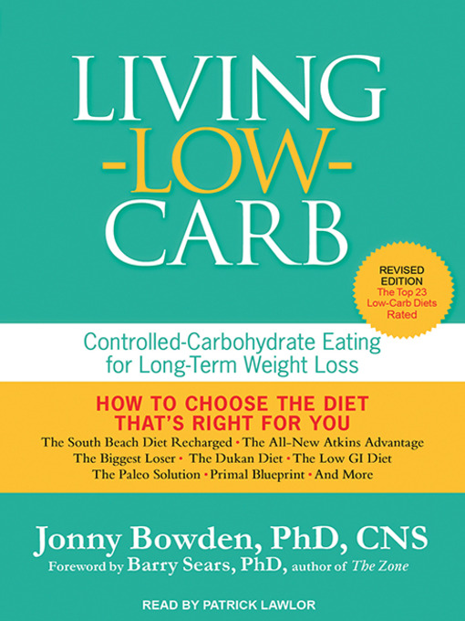 Title details for Living Low Carb by Jonny Bowden, PhD, CNS - Wait list